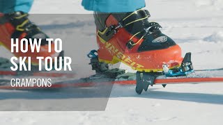 How to Ski Tour  6 Crampons  Tutorial  DYNAFIT [upl. by Terrab]