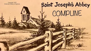 COMPLINE St Joseph’s Abbey Spencer MA [upl. by Kinata]