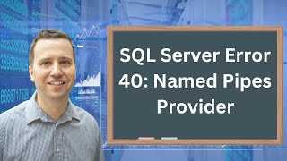 SQL Server Error 40 Named Pipes Provider [upl. by Yemrej]