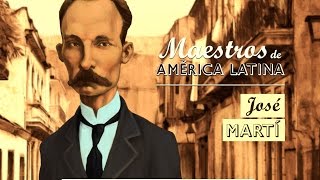 JOSÉ MARTÍ  Serie Maestros de América Latina [upl. by Gerhard300]