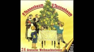 O Tannenbaum O Tannenbaum 24 deutsche Weihnachtslieder das komplette Album [upl. by Eben]