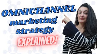 Omnichannel Marketing Strategy explained [upl. by Yemaj]