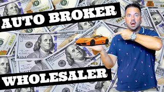 What is a Wholesaler  Auto Broker Flipping Cars 101 [upl. by Marcile]