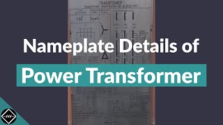 Nameplate details of Power Transformer  Explained  TheElectricalGuy [upl. by Atinev700]