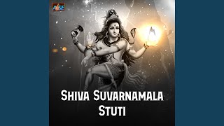 Shiva Suvarnamala Stuti [upl. by Saint]