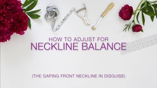 Quick Tips for Patterns that Fit How to Adjust for Neckline Balance [upl. by Usanis]