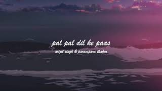 pal pal dil ke paas slowed  reverb [upl. by Niarda]