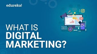 What Is Digital Marketing  Digital Marketing Tutorial For Beginners  Edureka [upl. by Kamat203]