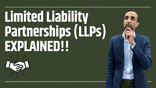 Limited Liability Partnerships LLPs Explained [upl. by Eseryt]