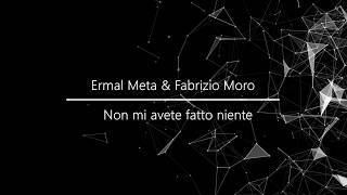 Ermal Meta amp Fabrizio Moro  Non Mi Avete Fatto Niente Lyrics  English translation [upl. by Nodanrb]