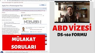 Amerika Vizesi  DS160 Formunu Birlikte Dolduruyoruz ve Mülakat Soruları Hakkında [upl. by Ainos]