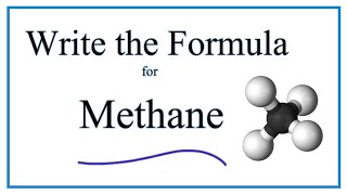 How to Write the Formula for Methane [upl. by Stelu]