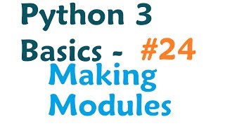 Python 3 Programming Tutorial  Making Modules [upl. by Garland]