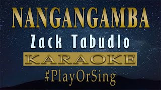 Nangangamba  Zack Tabudlo KARAOKE VERSION [upl. by Ydnil]