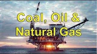 Coal Oil and Natural Gas [upl. by Buiron]