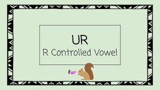 UR R Controlled Vowel  4 Minute Phonics [upl. by Dry645]