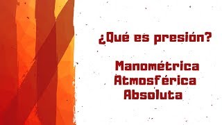 Presión en termodinámica  manométrica atmosférica absoluta [upl. by Kynthia]