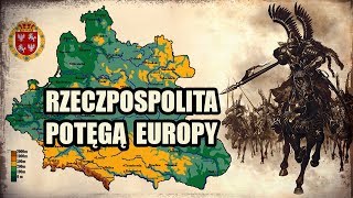 Rzeczpospolita potęgą Europy [upl. by Dyrraj]