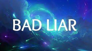 Selena Gomez  Bad Liar Lyrics [upl. by Kcirdle]