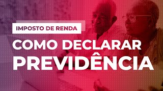 Como declarar PREVIDÊNCIA no Imposto de Renda 2021 Veja o passo a passo para não errar [upl. by Oirevas]