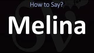 How to Pronounce Melina CORRECTLY [upl. by Bailar547]