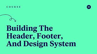 4  Building the Header Footer and Design System [upl. by Bowes939]