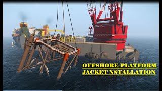 OFFSHORE PLATFORM JACKET INSTALLATION [upl. by Annalee]