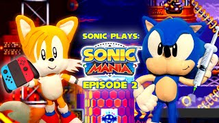 Sonic Plays Sonic Mania  Episode 2 [upl. by Wivestad]