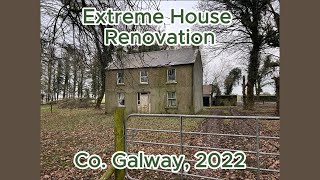 Extreme House Renovation  Galway Ireland [upl. by Darmit]