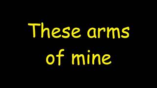 Otis Redding  These arms of mine  Lyrics [upl. by Enawd]