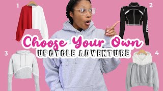 4 Epic Hoodie Thrift Flips  Choose Your Own Upcycle Adventure [upl. by Baynebridge]