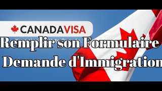 Comment remplir le Formulaire de Demande dImmigration pour le Canada [upl. by Noevart]