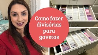 Como fazer suas próprias divisórias de gavetas  DIY  Valéria Angelotti [upl. by Adaval]