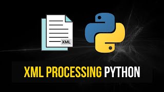 Full XML Processing Guide in Python [upl. by Denie]