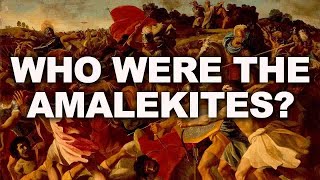 Who were the Amalekites of Old [upl. by Xonnel]