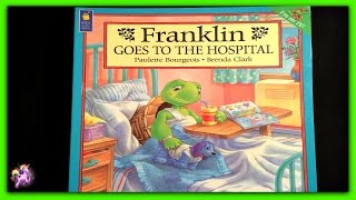 quotFRANKLIN GOES TO THE HOSPITALquot  Franklin Read Aloud  Storybook for kids children [upl. by Enelyahs]