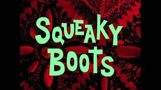 Squeaky Boots Audio Only SpongeBob [upl. by Meyer]