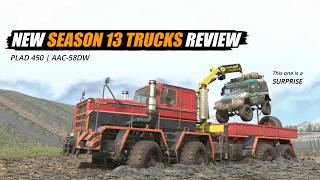 Snowrunner Season 13 Trucks Review  Plad 450 amp AAC 58DW [upl. by Hildegarde851]