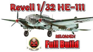 REVELL 132 HE111 FULL BUILD quotReloadedquot [upl. by Azpurua105]