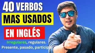 40 Verbos irregulares y verbos regulares en inglés [upl. by Allehc324]