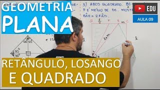 ⭕ Retângulo Losango e Quadrado  GEOMETRIA PLANA Aula 09 [upl. by Anrev]