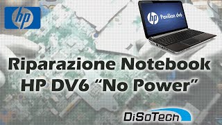 Riparazione Notebook HP DV6 Non si accende  Centro Assistenza Disotech [upl. by Lamphere221]