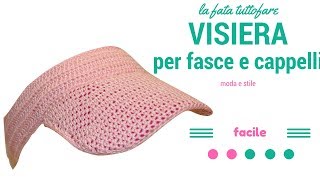 TUTORIAL visiera per fasce e cappellilafatatuttofare [upl. by Maller949]