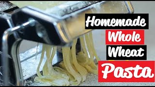 Homemade Whole Wheat Pasta Recipe [upl. by Johannah]