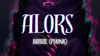 ALORS BRAZIL PHONK Lyrics vidio [upl. by Novyad]