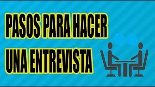 PASOS PARA HACER UNA ENTREVISTA BIEN EXPLICADO  WILSON TE ENSEÑA [upl. by Mcclenaghan]