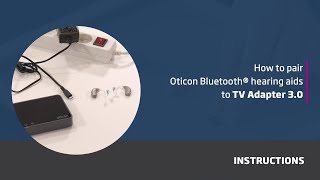 How to pair Oticon Bluetooth® hearing aids to TV Adapter 30 [upl. by Navetse]