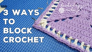 How to Block Crochet  3 DIFFERENT METHODS 🧶 [upl. by Portia233]