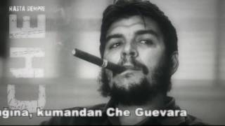 COMANDANTE CHE GUEVARA  HASTA SIEMPRE  TURKCE ALTYAZI [upl. by Socram]