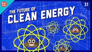 The Future of Clean Energy Crash Course Engineering 31 [upl. by Arayk92]